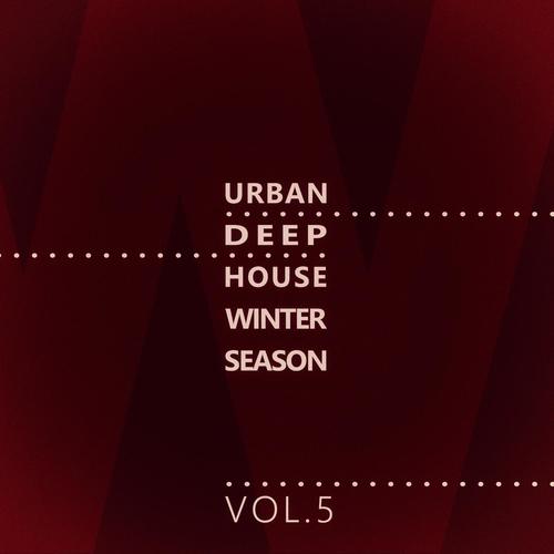 Urban Deep-House Winter Season - Vol.5