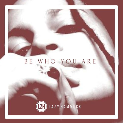 Be Who You Are