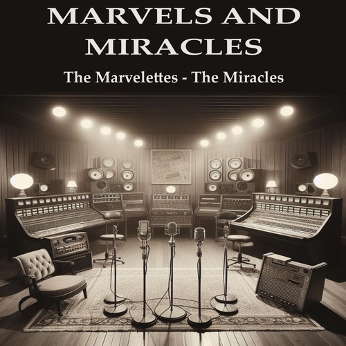 Marvels and Miracles