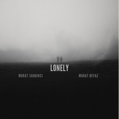 Lonely (feat. Murat Sandıkcı)