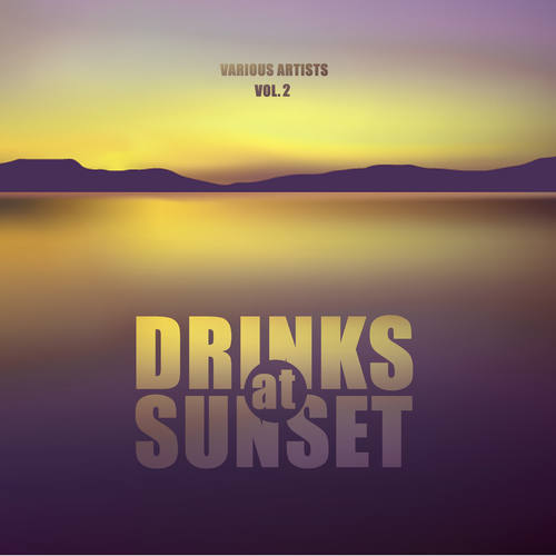 Drinks At Sunset, Vol. 2 (Explicit)