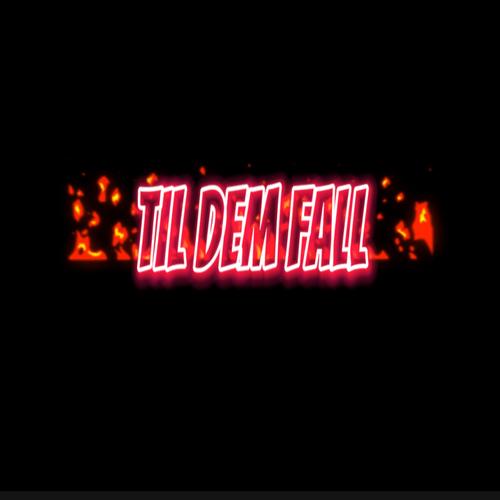 Till' Dem Fall (Explicit)