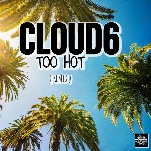 Too Hot (feat. Cloud6) [Remix]