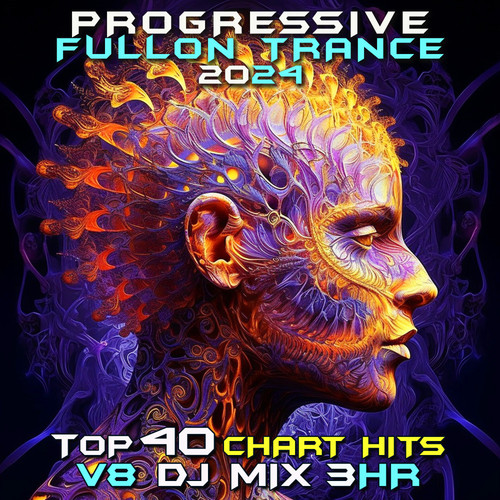 Progressive Fullon Trance 2024 Top 40 Chart Hits, Vol. 8 DJ Mix 3Hr