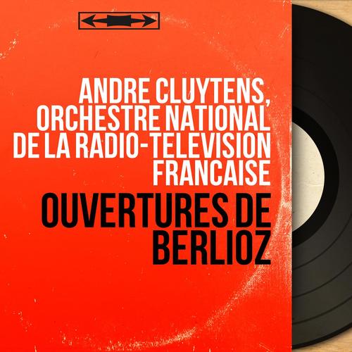 Ouvertures de Berlioz (Stereo Version)