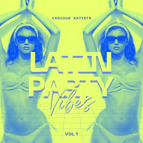 Latin Party Vibes, Vol. 1 (Explicit)