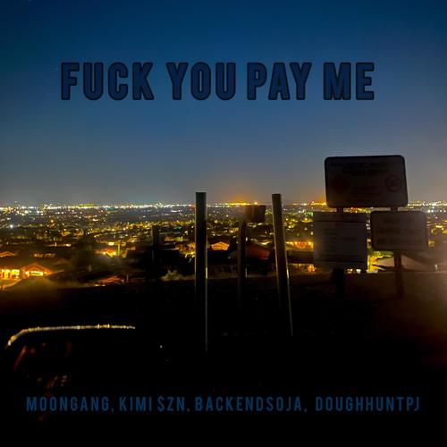 **** You Pay Me (Explicit)