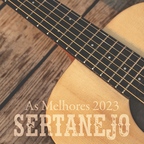 Sertanejo As Melhores 2023 (Explicit)