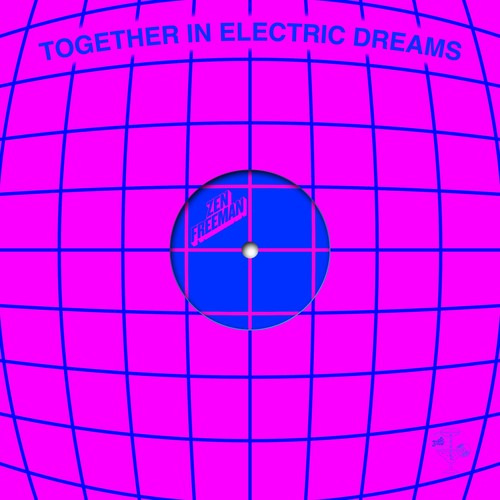 Together In Electric Dreams (Original Mix)