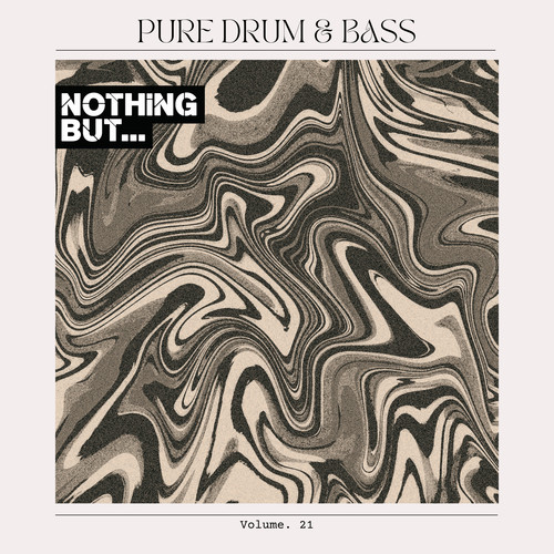 Nothing But... Pure Drum & Bass, Vol. 21 (Explicit)