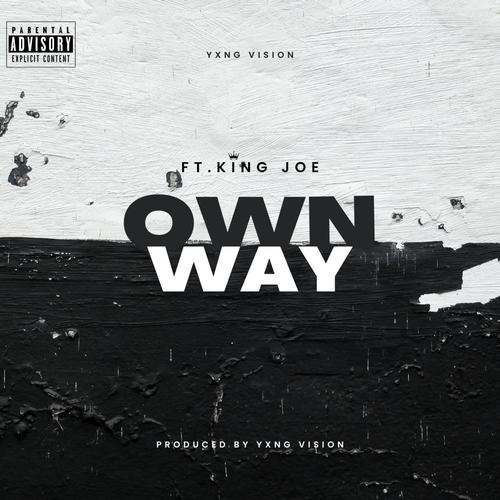 Own Way (feat. King Joe) [Explicit]