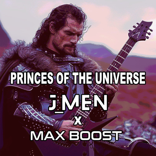 Princes of the Universe