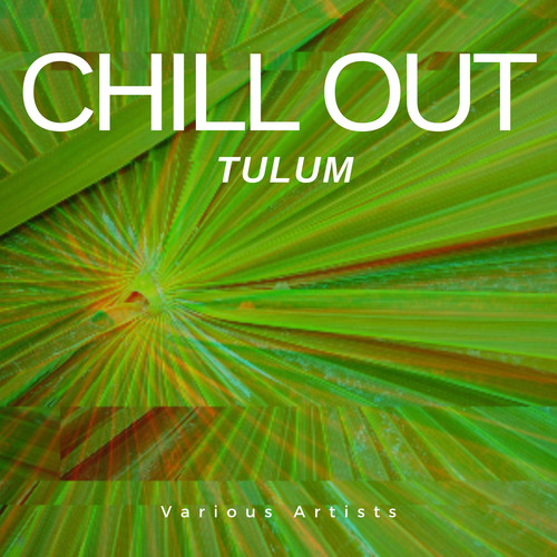 Chill Out Tulum