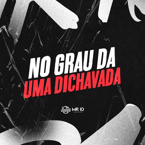 NO GRAU DA UMA DICHAVADA (Explicit)