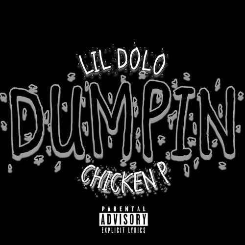 Dumpin (feat. Chicken P) [Explicit]