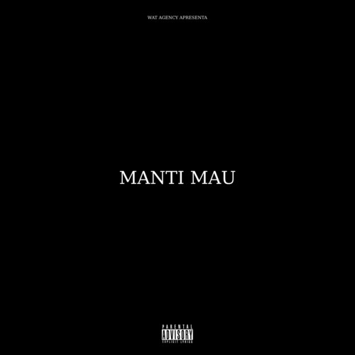 Manti Mau (Explicit)