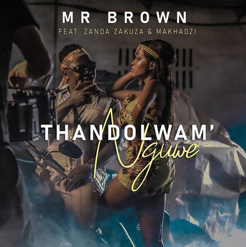 Thandolwami Nguwe (feat. Makhadzi & Zanda Zakuza) [Explicit]