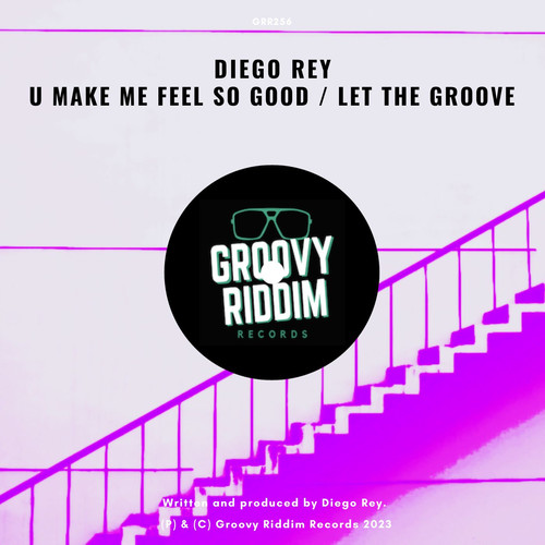 U Make Me Feel So Good / Let The Groove