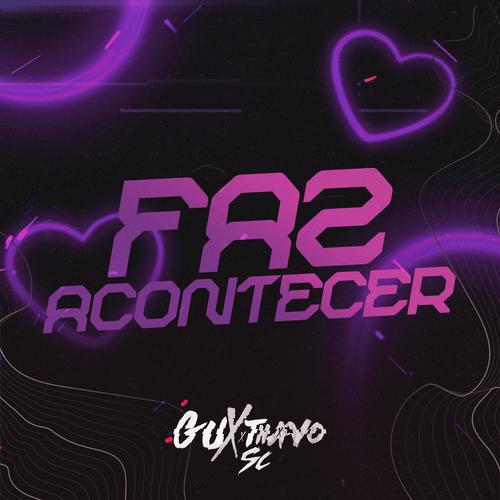 Faz Acontecer (Explicit)