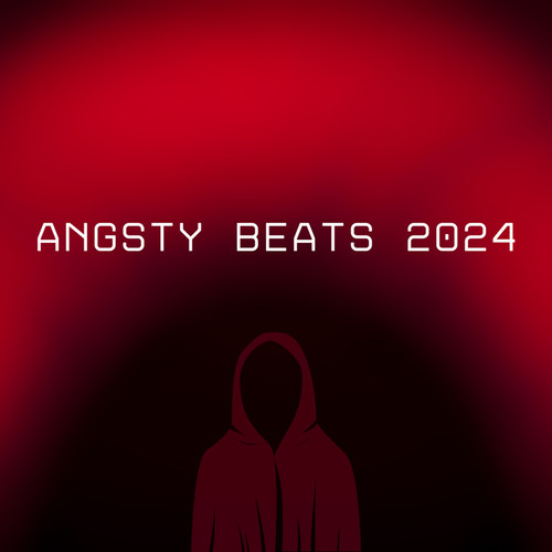 Angsty Beats 2024 (Explicit)