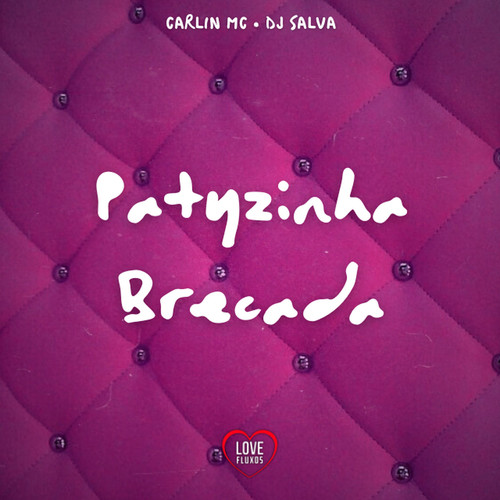Patyzinha Brecada (Explicit)