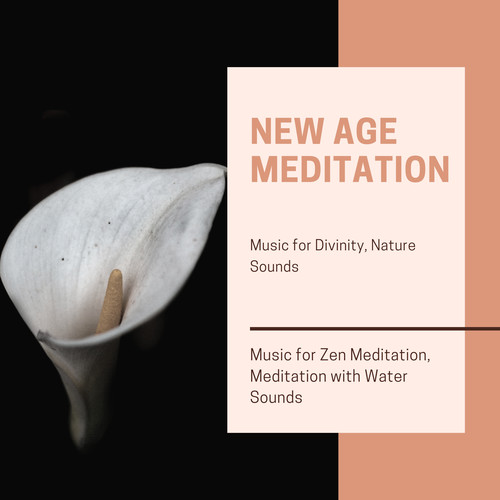 New Age Meditation (Music For Divinity, Nature Sounds, Music For Zen Meditation, Meditation With Water Sounds)