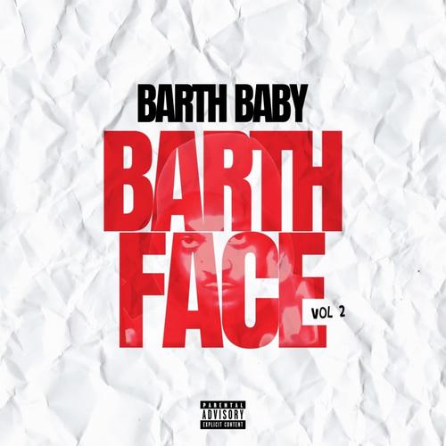 Barth Face, Vol. 2 (Explicit)