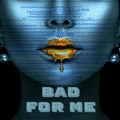 Bad For Me (feat. Elianne)