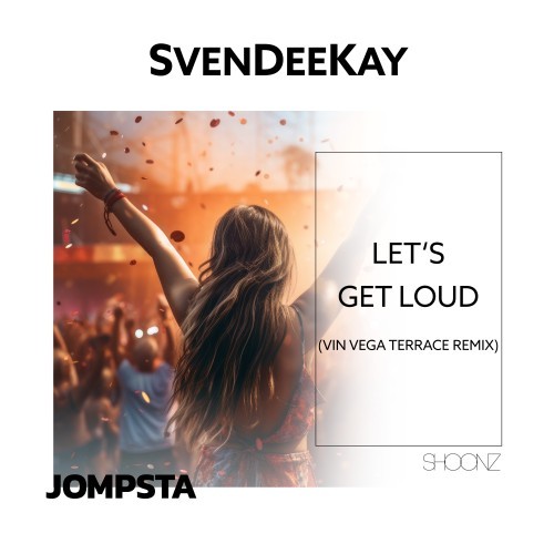 Let's Get Loud (Vin Vega Terrace Remix)