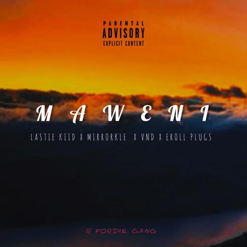 MAWENI (feat. Mirrorkle, VND & Eroll plugs) [Explicit]