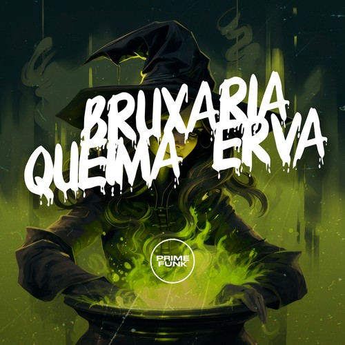 Bruxaria Queima Erva (Explicit)