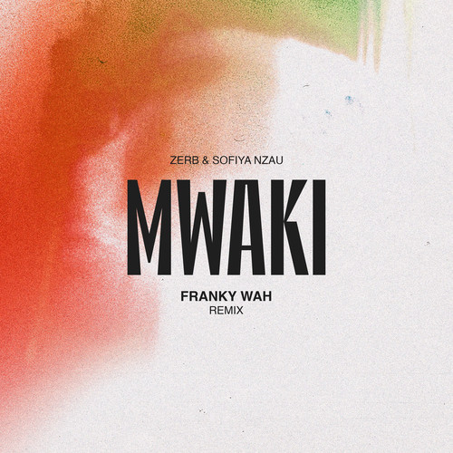 Mwaki (Franky Wah Remix)