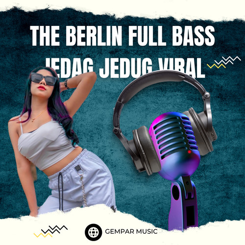 THE BERLIN FULL BASS JEDAG JEDUG VIRAL