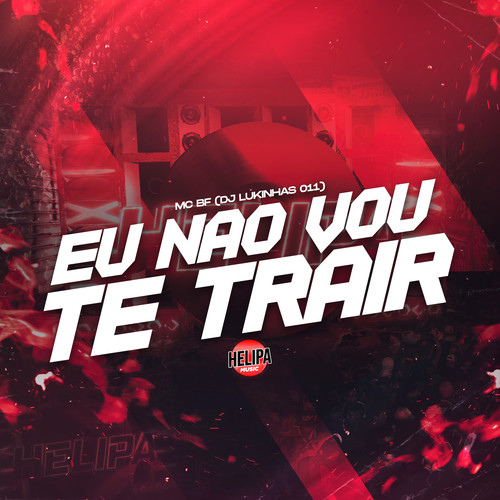 Eu Nao Vou Te Trair (Explicit)