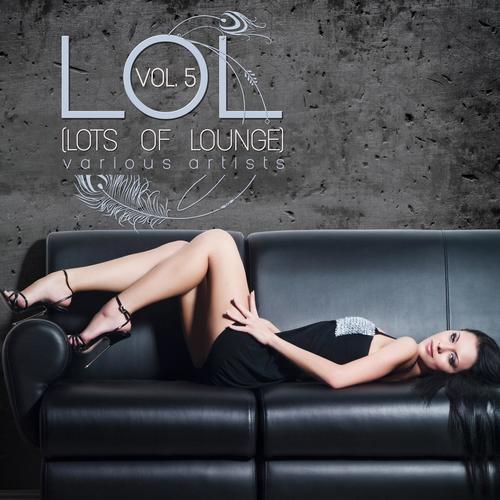 Lol (Lots of Lounge) , Vol. 5