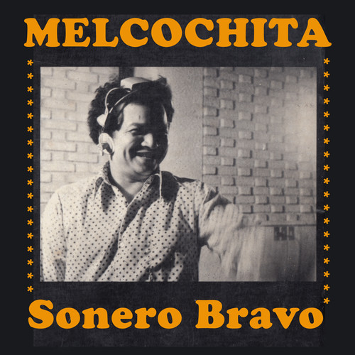 Melcochita Sonero Bravo