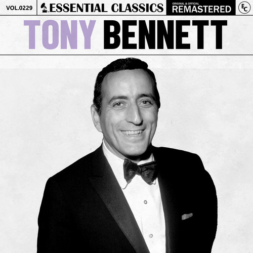 Essential Classics, Vol. 229: Tony Bennett