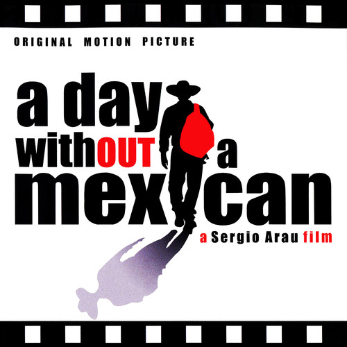 A Day Without a Mexican (Original Motion Picture)