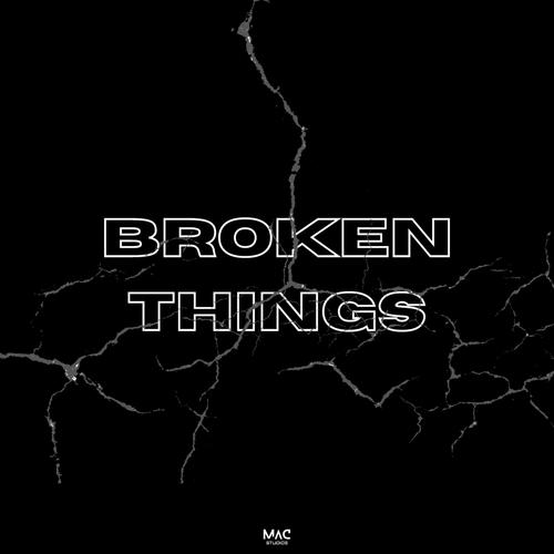 Broken Things