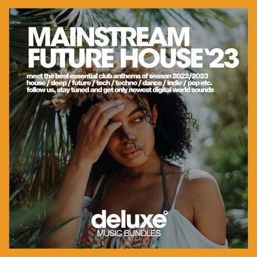 Mainstream Future House 2023