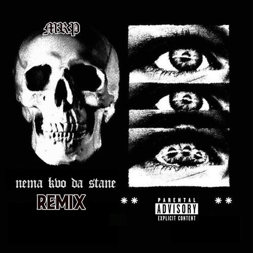 NEMA KVO DA STANE (Remix)