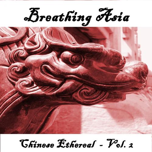 Breathing Asia Chinese Ethereal, Vol. 2