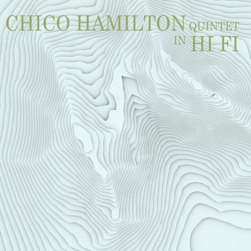 Chico Hamilton Quintet in Hi-Fi