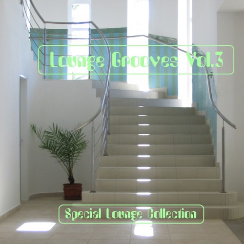 Lounge Grooves Vol. 3 - Special Lounge Collection