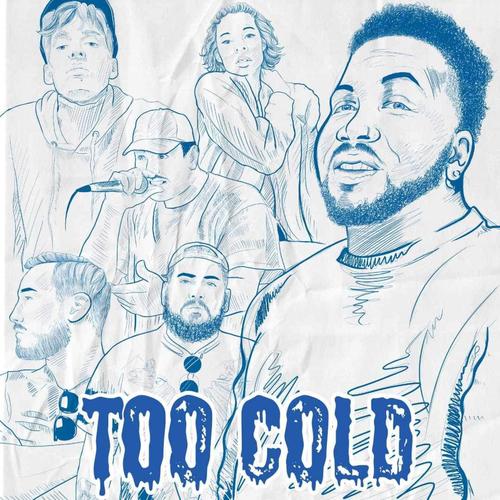 TOO COLD (feat. Bezel365, Ayilla, N Dot Darko, CO$M, Belo Zone & LVLC) [Explicit]