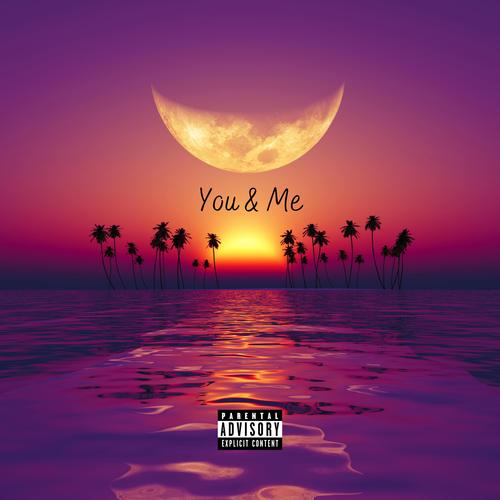 You & Me (Explicit)