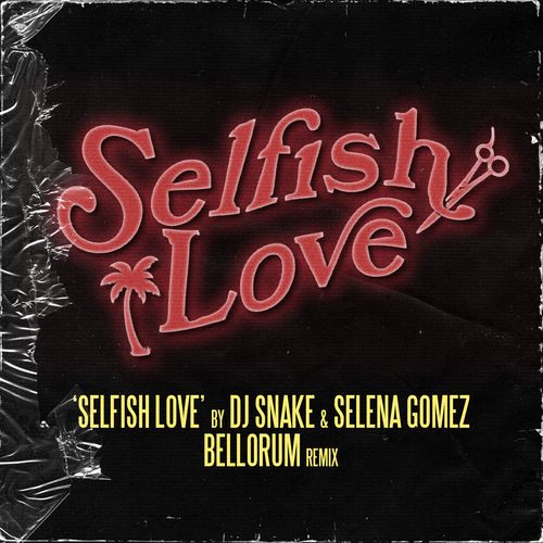 Selfish Love (Bellorum Remix)