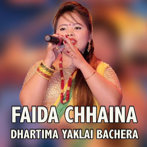 Faida Chhaina Dhartima Yaklai Bachera