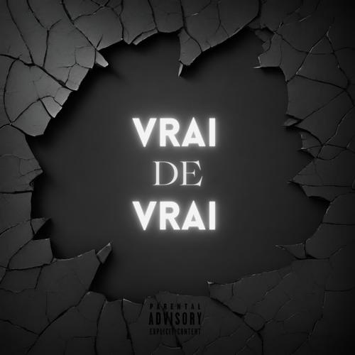 Vrai de vrai (Explicit)