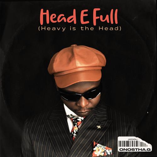 Head E Full (Heavy is the Head) [Explicit]